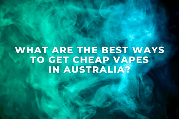 A Guide to Affordable Vape Delivery in Melbourne